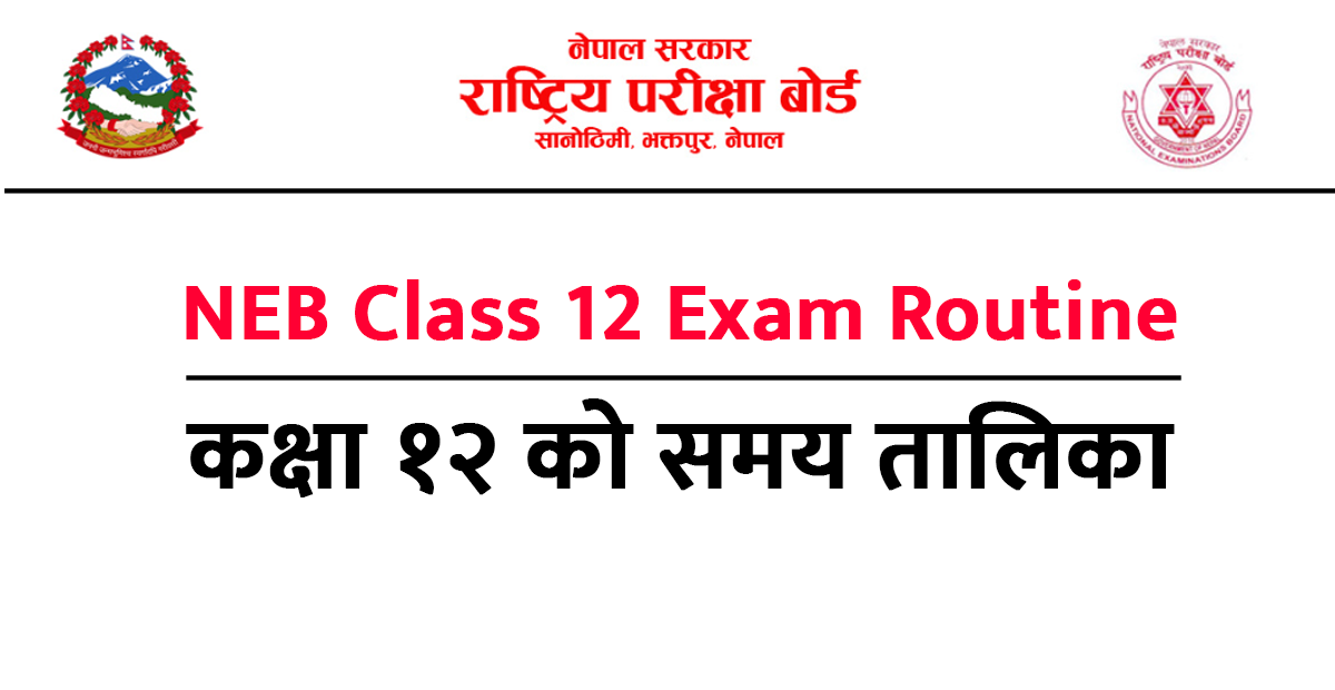 National Examinations Board (NEB) Class 12 Exam Routine