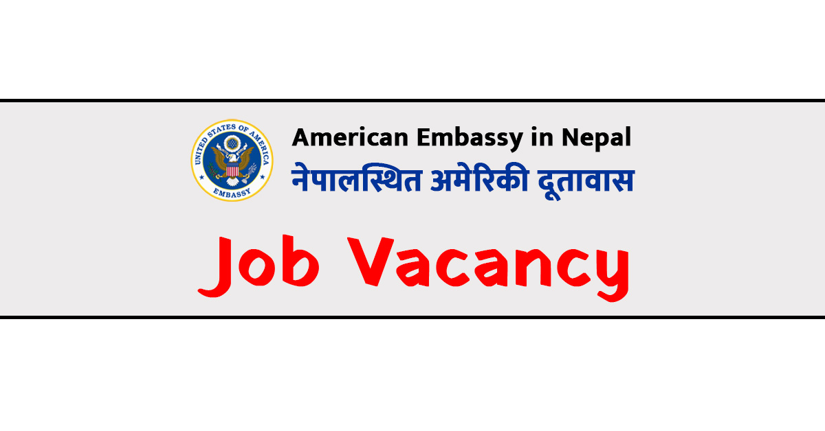 American Embassy in Nepal Job Vacancy