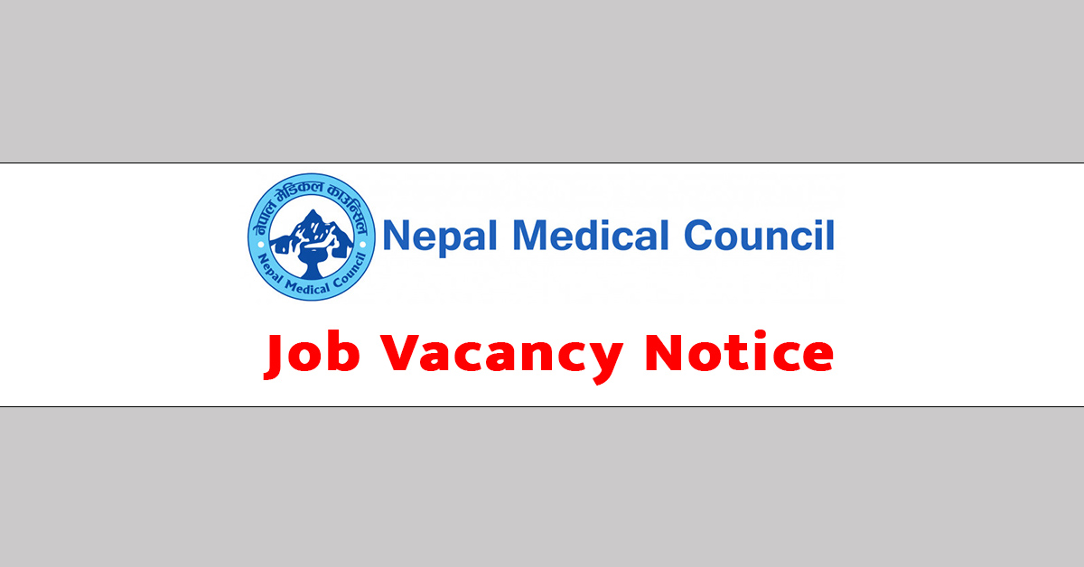 Nepal Medical Council Job Vacancy Notice