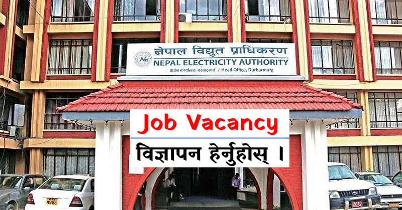 Nepal Electricity AuthorityVacancy - Nepal Bidhut Pradhikaran Bigyapan